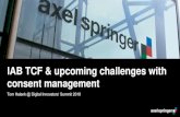 IAB TCF & upcoming challenges with consent management - To… · 14 26.03.2019 IAB TCF & upcoming challenges with consent management IAB TCF is a "technical framework" that supports