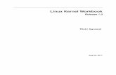 Linux Kernel WorkbookLinux Kernel Workbook, Release 1.0 •The virtual machine should have at least 2 cores and 512 MB of RAM. This will make the kernel compilation fast. •Take a