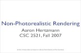 Non-Photorealistic Renderinghertzman/courses/csc2521/fall_2007/intro.pdf · Non-Photorealistic Rendering Aaron Hertzmann CSC 2521, Fall 2007 (A few of these slides are based on talks
