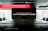 AN EMPLOYER’S GUIDE TO APPRENTICESHIPS AND WORKFORCE TRAINING Apprenticeship... · BUSINESS BENEFITS It’s a fact that Apprenticeships develop a motivated, skilled and qualified