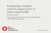 Evaluating complex systems approaches to improving health › sites › default › files › 2020... · Evaluating complex systems approaches to improving health. 20 March. 2020.