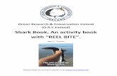 Shark Book, An activity book with “REEL BITE”. · Sharks can be identified by their teeth. So if you find a shark tooth you can see what species it belonged to. Unless it is a