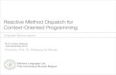 Reactive Method Dispatch for Context-Oriented Programming · Context-Oriented Programming Promoter: Prof. Dr. Wolfgang De Meuter Software Languages Lab. Vrije Universiteit Brussel,