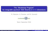 The Bootstrap Program for integrable quantum eld theories ...users.physik.fu-berlin.de/~kamecke/t/v161.pdf · The "Bootstrap Program" for integrable quantum eld theories in 1+1 dimensions