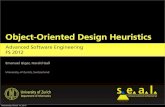 Object-Oriented Design Heuristics - UZHffffffff-fd5f-cdf8-0000... · 2016-06-23 · Object-Oriented Design Heuristics Advanced Software Engineering FS 2012 Wednesday, March 14, 2012.
