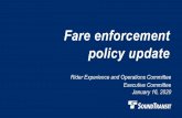 Rider Experience and Operations Committee Executive ......service the top priority. • Change fare enforcement uniforms to project customer relations focus. • Review current training