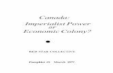 Canada: Imperialist Power or · The principal contradiction describes the forces in oppositio n to each other throughout the period and is the contradiction "whose existence and development