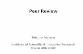 Peer Review · Peer-Review in Practice (1) ・ The Editor-in-Chief receives a manuscript, examines it, and then: 1) Transmits it to an Associate Editor who has the proper expertise