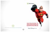UNLEASHING THE POWER OF AN INCREDIBLE …...your attendees will have the most “incredible” Walt Disney World ® imaginable experience. MyMagic+ will make you a true superhero,