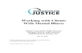 CLE Working with Clients with Mental Illness · Working with Clients With Mental Illness Dinah Luck, Senior Staff Attorney Meaghan Whyte, Staff Attorney Mobilization for Justice,