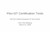 Flex-GT Certification TestsCert01 Cert02 Cert03 Cert04 Cert05 Cert06 Cert07 Cert08 Cert09 Cert10 Cert11 Cert12 Cert14 Cert15 Cert16 Cert17 Cert18 Cert19 Cert20 Cert21 Cert22. Test