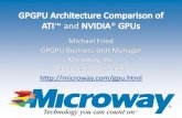 Michael Fried GPGPU Business Unit Manager Microway, Inc ... › download › whitepaper › GPGPU... · •Most HPC market developers are currently using C for CUDA 3.0 because of