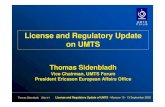 License and Regulatory Update on UMTS - ITU · WCDMA New Spectrum CDMA2000 1XEV. Thomas Sidenbladh Slide # 3 License and Regulatory Update of UMTS - Moscow 10 - 13 September 2002