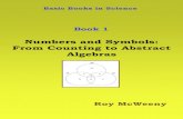 Numbers and Symbols: From Counting to Abstract Algebras · 3.3 More new numbers – fractions Chapter 4 The decimal system 4.1 Rational fractions 4.2 Powers and their properties 4.3