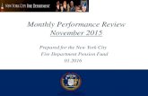 Monthly Performance Review November 2015...Monthly Performance Review November 2015 Prepared for the New York City . Fire Department Pension Fund . ... 1 Month 3 Month Fiscal YTD 1