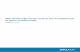 Guía de descripción general de Dell OpenManage Systems … · 2017-09-21 · OpenManage para su entorno de centro de datos, consulte la Herramienta de asesoramiento Dell OpenManage.Esta