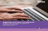 Ageing and the workplace - BMA...ii British Medical Association Ageing and the workplace Preface This report is aimed primarily at occupational physicians responsible for the care