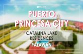 PUERTO PRINCESA CITY - staluciamarketing.comPrincesa International Airport, turn right. Go straight along the Puerto Princesa North Road, Catalina Lake Residences is located at your