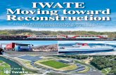 IWATE Moving toward Reconstruction...reconstruction roads, tsunami mitigation facilities, and post-disaster public housing for those that lost their homes in the disaster. Commercial