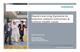 Rapid Learning Systems to improve patient outcomes ...Objectives: Clinical data sharing to facilitate development of models that can predict patient survival and side effects as a