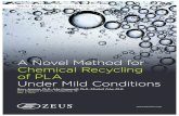 A Novel Method for Chemical Recycling of PLA Under Mild ... · Traditional Recycling polymer for reuse or re-forming ++ Chemical Recycling constituent chemicals +++ Unfortunately,