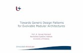 Towards Generic Design Patterns for Evolvable Modular ......Towards Generic Design Patterns for Evolvable Modular Architectures ... • Idea: have components depend on design parameters