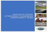 Walcha local strategic planning statement 2036...The Walcha Local Strategic Planning Statement 2036 (LSPS) identifies clear planning priorities for the Walcha local government area