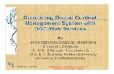 Combining Drupal Content Management System with OGC Web ... › librarywww › papers_2013 › pres › kob… · Mapbox, MapServer, Mapstraction, OpenLayers KML Layer, Umapper, WMS,