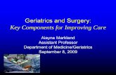 Geriatrics and Surgery - UAB · Geriatrics and Surgery: Key Components for Improving Care Alayne Markland Assistant Professor. Department of Medicine/Geriatrics. September 8, 2009.