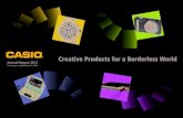 Creative Products for a Borderless World - Casio its innovative product and service portfolio. Corporate