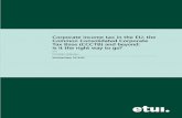 Corporate income tax in the EU, the Common Consolidated ......Commission made a first proposal for a Common Consolidated Corporate Tax Base (CCCTB)2. The debate never went further