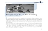 Stepping Into CoachingStepping Into Coaching · Stepping Into CoachingStepping Into Coaching chapter 1 I f you are like most youth league coaches, you have probably been recruited
