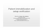 Patient immobilization and setup verificationindico.ictp.it/event/a14234/session/3/contribution/22/... · 2015-05-04 · Patient immobilization and setup verification Prof. Dr. Golam
