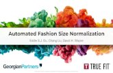 Automated Fashion Size Normalization · Automated Fashion Size Normalization Eddie S.J. Du, Chang Liu, David H. Wayne Thank you & Come to our poster! First Year Accuracy (Training