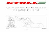 Users manual for frontloader ROBUST F HDPM · 2.1 Safety decal (=> 2007) 12 2.2 Safety decal (2007 =>) 13 3. Technical data ROBUST Fxx HDPM 15 4. Description 16 ... safety with this