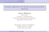 Scalable algorithms for Markov process parameter inference · 2020-04-24 · partially observed Markov process (POMP) models Likelihood-free (PMMH) pMCMC | exact fully Bayesian joint