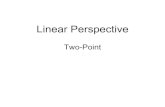 Linear Perspective - Publishers Design · Linear Perspective: Two Point Two-point perspective grid is used when you are viewing an object or scene from an angle (or a corner). You