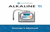 ALKALINE Ti - Thank you for your purchase of the Alkaline Ti Water Ionizer. The Alkaline Ti Water Ionizer