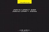 Jabra LINK™ 220 Jabra LINK™ 220a/media/Product Documentation... · 본 사용 설명서는 GN Netcom A/S에 의해 발행되었습니다. 본 사용 설명서의 정보는 정보