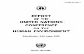 Report of the United Nations Conference on the Human ...ejcj.orfaleacenter.ucsb.edu/wp-content/uploads/...environment in countless ways and on an unprecedented scale. Both aspects