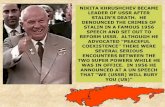 NIKITA KHRUSHCHEV BECAME LEADER OF USSR ......January 1: Cuban Revolution; Fidel Castro becomes premier of Cuba on January 6. July 24: Nixon visits the Soviet Union, takes on Khrushchev