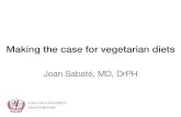 Making the case for vegetarian diets - Oldways | A …...“The adoption of vegetarian diets at the global level has the potential to, all at once, optimize the food supply, improve