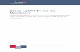Delivering OTT TV into the Mainstream › wp-content › uploads › online... · protection and antipiracy technologies, such as DRM and watermarking. Associated with content security