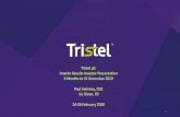Tristel plc Interim Results Investor Presentation 6 Months ... · Trio Wipes System Duo Foam 3T 1 Ophthalmology: Tonometers 2 ENT: Nasendoscopes 3 A&E: Intubation Laryngoscopes 4