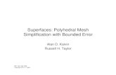 Superfaces: Polyhedral Mesh Simplification with Bounded Errorcis/cista/445/Lectures/superfaces.pdfSuperfaces Algorithm: Summary Automatic simplification of complex polyhedral models