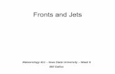 Fronts and Jets - Iowa State University€¦ · Fronts and Jets Meteorology 411 – Iowa State University – Week 9 Bill Gallus. Review of frontal types cold warm stationary occluded