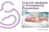 Current Updates in Prematurity Prevention...preterm birth is a prior preterm birth. Maternal history of preterm birth confers a 1.5-fold to 2.0-fold increased risk in a subsequent
