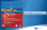 ITU Radio Regulations · International treaty governing the use of the radio-frequency spectrum and the satellite orbits. Defines rights and obligations of ITU Member States to access