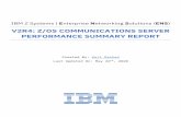 V2R4: z/OS Communications Server Performance Summary Report · IBM hardware products are manufactured from new parts, or new and serviceable used parts. Regardless, our warranty terms