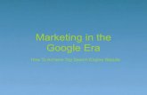 Marketing in the Google Era - Voices.com...Search Engine Optimization Key to any successful Internet Marketing Strategy. Process of strategic placing, analysis and working of keyword